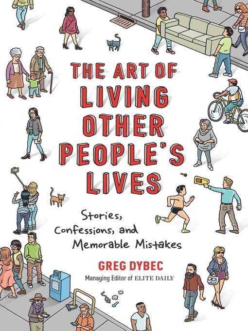Title details for The Art of Living Other People's Lives by Greg Dybec - Available